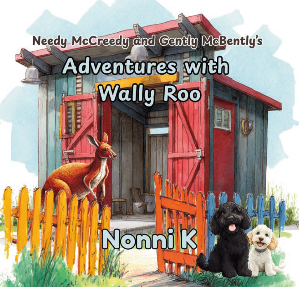 Book cover of 'Adventures with Wally Roo' featuring a kangaroo, two dogs, and a small house. Needy McCreedy and Genly McBently - childrens picture book